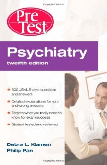 Psychiatry PreTest Self-Assessment & Review, Twelfth Edition (PreTest Clinical Medicine)