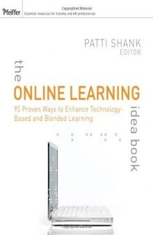 The Online Learning Idea Book: 95 Proven Ways to Enhance Technology-Based and Blended Learning