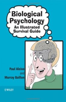 Biological Psychology: An Illustrated Survival Guide
