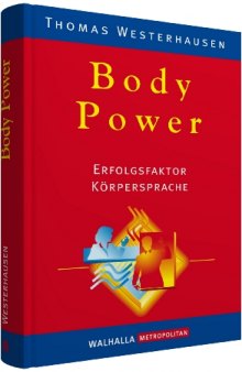 Body Power Erfolgsfaktor Körpersprache