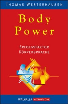 Body Power: Erfolgsfaktor Körpersprache