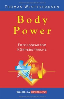 Body Power: Erfolgsfaktor Körpersprache  