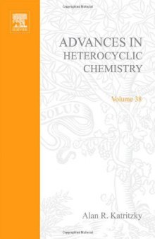 Advances in Heterocyclic Chemistry, Vol. 38