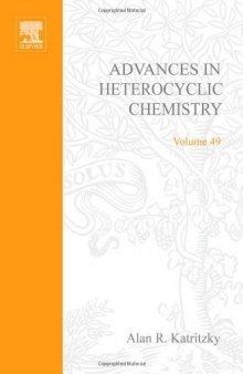 Advances in Heterocyclic Chemistry, Vol. 49