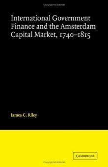 International Government Finance and the Amsterdam Capital Market, 1740&ndash;1815