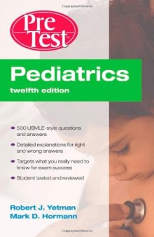 Pediatrics PreTest Self-Assessment and Review, Twelfth Edition 