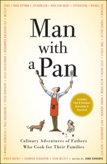 Man with a Pan: Culinary Adventures of Fathers Who Cook for Their Families  