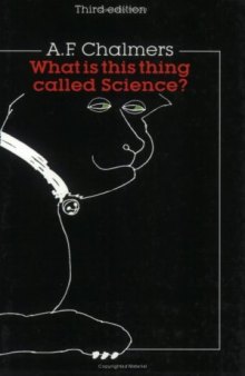 What Is This Thing Called Science: An Assessment of the Nature and Status of Science and Its Methods
