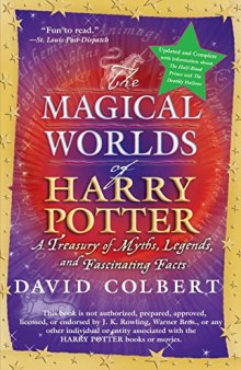 The magical worlds of Harry Potter : a treasury of myths, legends and fascinating facts