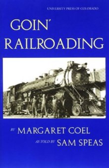 Goin' Railroading: Two Generations of Colorado Stories