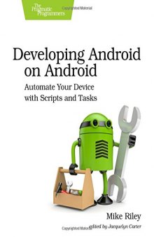 Developing Android on Android  Automate Your Device with Scripts and Tasks