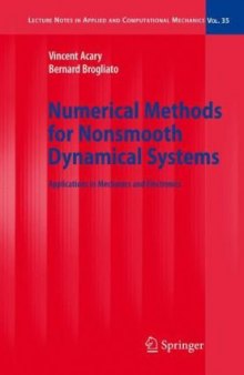 Numerical Methods for Nonsmooth Dynamical Systems: Applications in Mechanics and Electronics (Lecture Notes in Applied and Computational Mechanics)