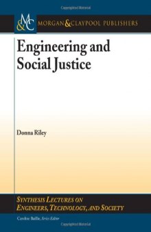 Engineering and Social Justice Synthesis Lectures on Engineers Technology and Society