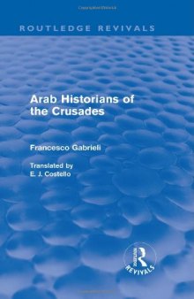 Arab Historians Of The Crusades