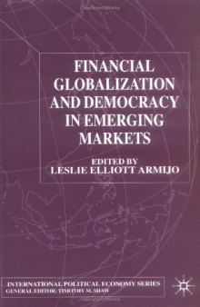 Financial Globalization and Democracy in Emerging Markets (International Political Economy)