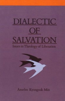 Dialectic of Salvation: Issues in Theology of Liberation