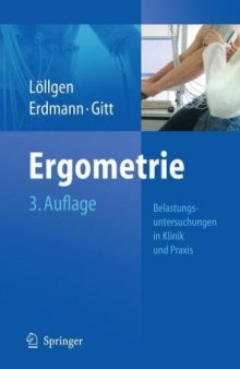 Ergometrie: Belastungsuntersuchungen in Klinik und Praxis 