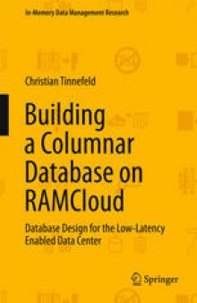 Building a Columnar Database on RAMCloud: Database Design for the Low-Latency Enabled Data Center