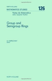 Group and semigroup rings: proceedings of the International Conference on Group and Semigroup Rings, University of the Witwatersrand, Johannesburg, South Africa, 7-13 July, 1985