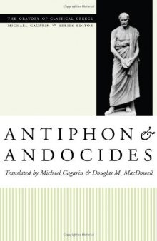 Antiphon and Andocides (Oratory of Classical Greece)