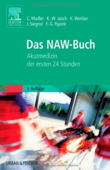 Das NAW-Buch. Akutmedizin der ersten 24 Stunden