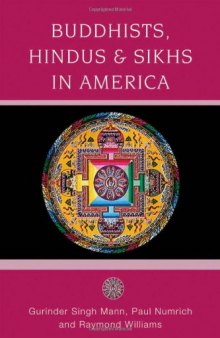 Buddhists, Hindus and Sikhs in America: A Short History (Religion in American Life)