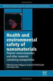 Health and Environmental Safety of Nanomaterials: Polymer Nancomposites and Other Materials Containing Nanoparticles