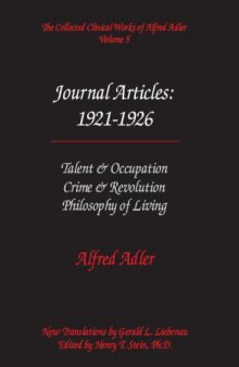 The Collected Clinical Works of Alfred Adler, Volume 5 - Journal Articles 1921-1926