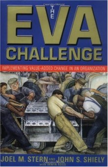 The EVA Challenge: Implementing Value Added Change in an Organization