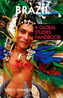 Brazil: A Global Studies Handbook (Global Studies: Latin America & the Caribbean)