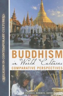 Buddhism in World Cultures: Comparative Perspectives (Religion in Contemporary Cultures)