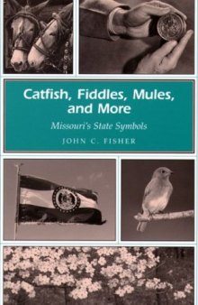 Catfish, Fiddles, Mules, and More: Missouri's State Symbols