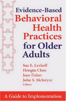 Evidence-Based Behavioral Health Practices for Older Adults: A Guide to Implementation