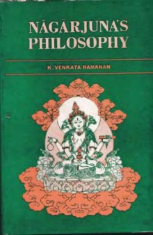 Nagarjuna's Philosophy: As Presented in the Maha-Prajnaparamita-Sastra