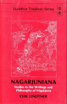 Nagarjuniana: Studies in the Writings and Philosophy of Nagarjuna (Buddhist Tradition Series)