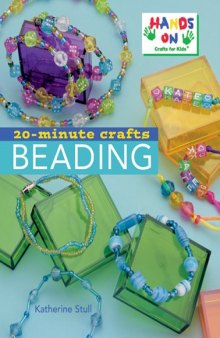 20-Minute Crafts: Beading