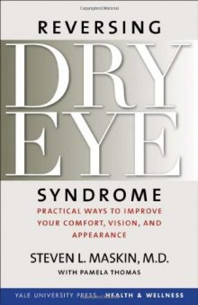 Reversing Dry Eye Syndrome: Practical Ways to Improve Your Comfort, Vision, and Appearance