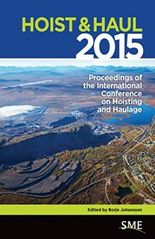 Hoist & Haul 2015: Proceedings of the International Conference on Hoisting and Haulage