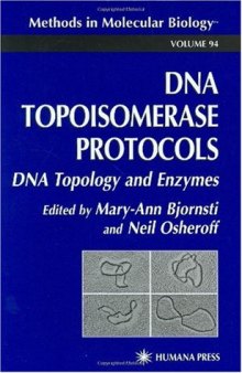 DNA Topoisomerase Protocols. DNA Topology and Enzymes