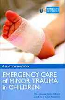 Emergency care of minor trauma in children : a practical handbook
