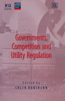Governments, Competition And Utility Regulation