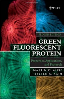 Green Fluorescent Protein: Properties, Applications and Protocols