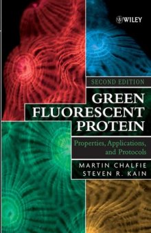 Green Fluorescent Protein: Properties, Applications, and Protocols, Volume 47, Second Edition