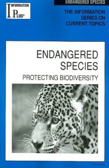 Endangered Species: Protecting Biodiversity (Information Plus Reference Series)  Animals   Pets 