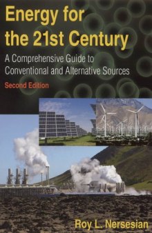 Energy for the 21st Century: A Comprehensive Guide to Conventional and Alternative Sources, Second Edition