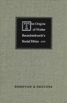 The Origins of Walter Rauschenbusch's Social Ethics