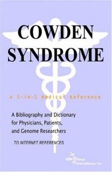 Cowden Syndrome - A Bibliography and Dictionary for Physicians, Patients, and Genome Researchers