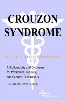 Crouzon Syndrome - A Bibliography and Dictionary for Physicians, Patients, and Genome Researchers