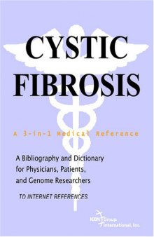 Cystic Fibrosis - A Bibliography and Dictionary for Physicians, Patients, and Genome Researchers