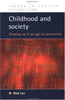 Childhood and Society: Growing up in an Age of Uncertainty (Issues in Society)